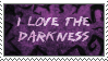 Stamp: I love the darkness