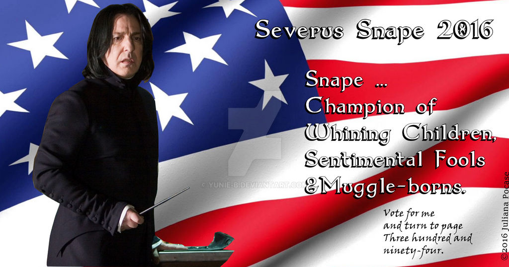 Severus Snape for President - Snape2016