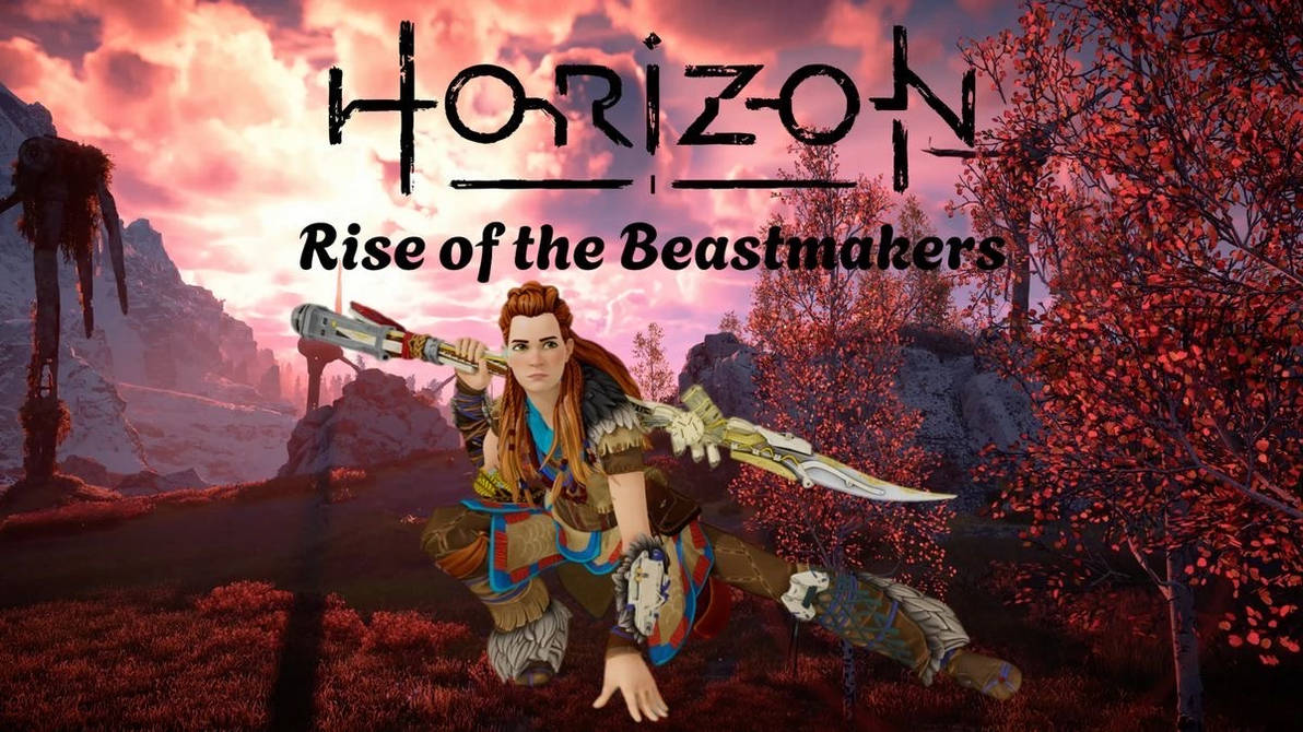 Horizon Rise of the Beastmakers by TheBloodlineGaming on DeviantArt