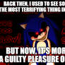 Sonic.exe = Guilty Pleasure