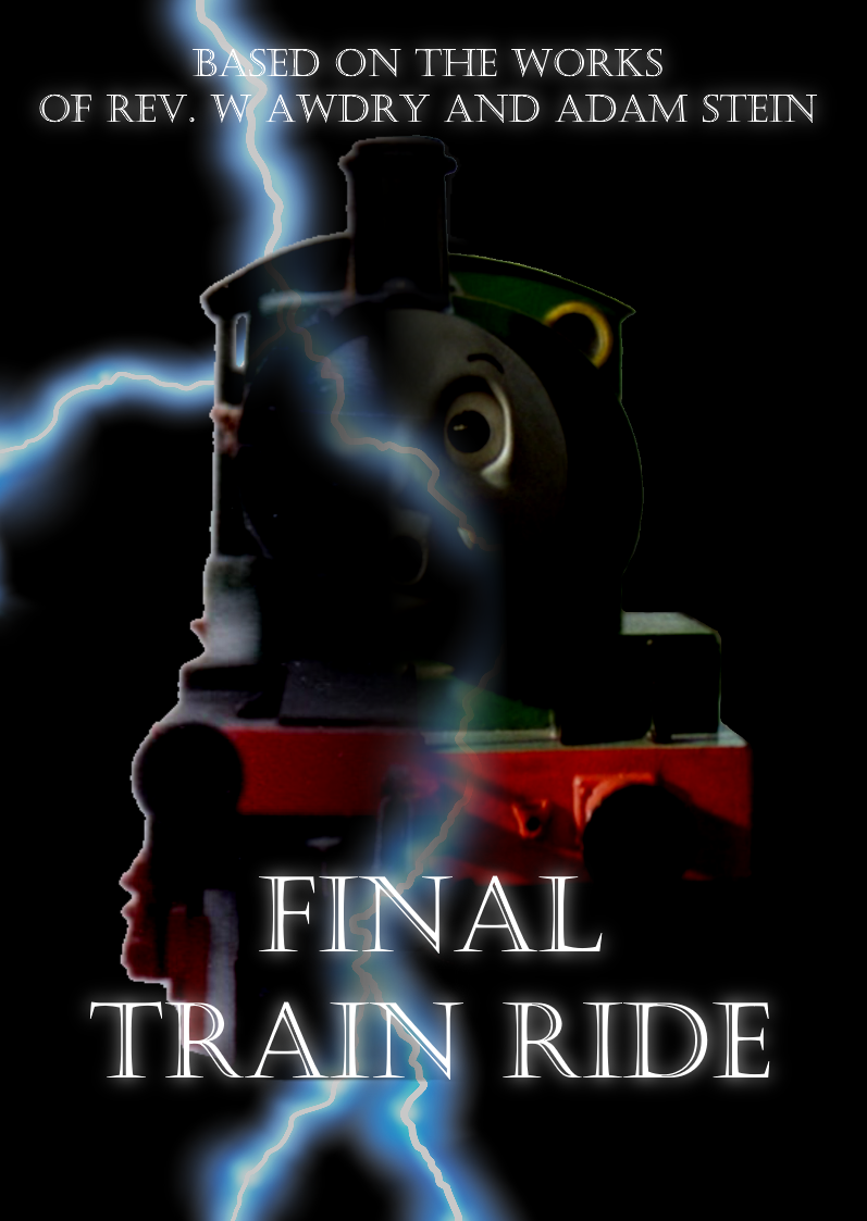 Final Train Ride Poster by ConadinaWarrior1 on DeviantArt