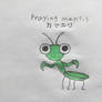 Praying Mantis (mother 3)