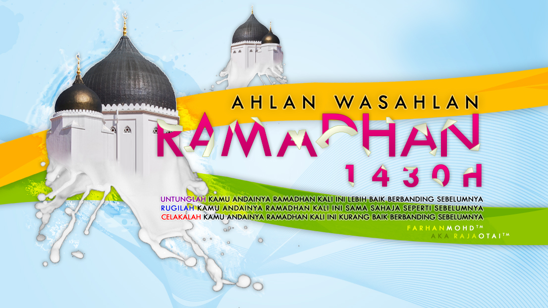 Ahlan Wasahlan Ramadhan 1430H