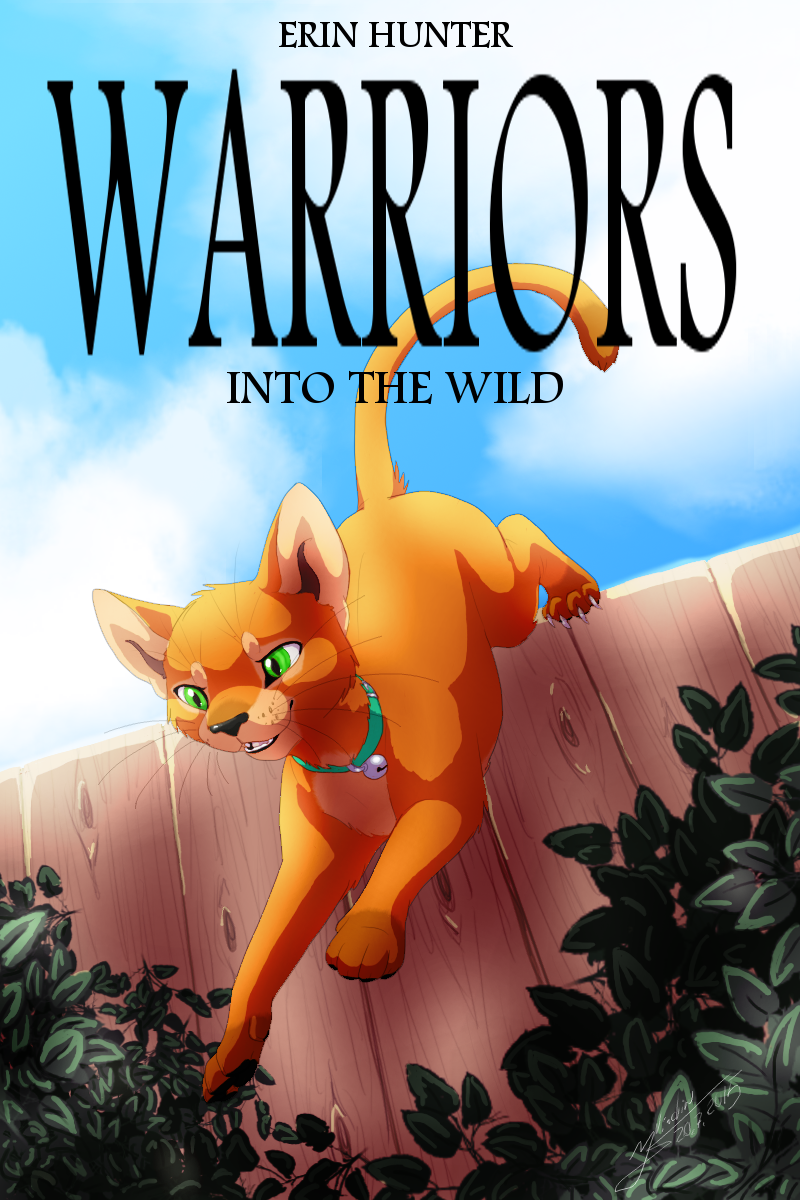 WARRIOR CATS FANART] Into the Wild FANCOVER by TavusaWarrior on DeviantArt