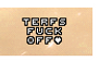 TERFs Fuck Off. (F2U) (Orange)