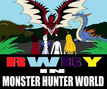 RWBY in Monster Hunter World