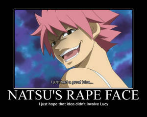 Natsu's Rape Face