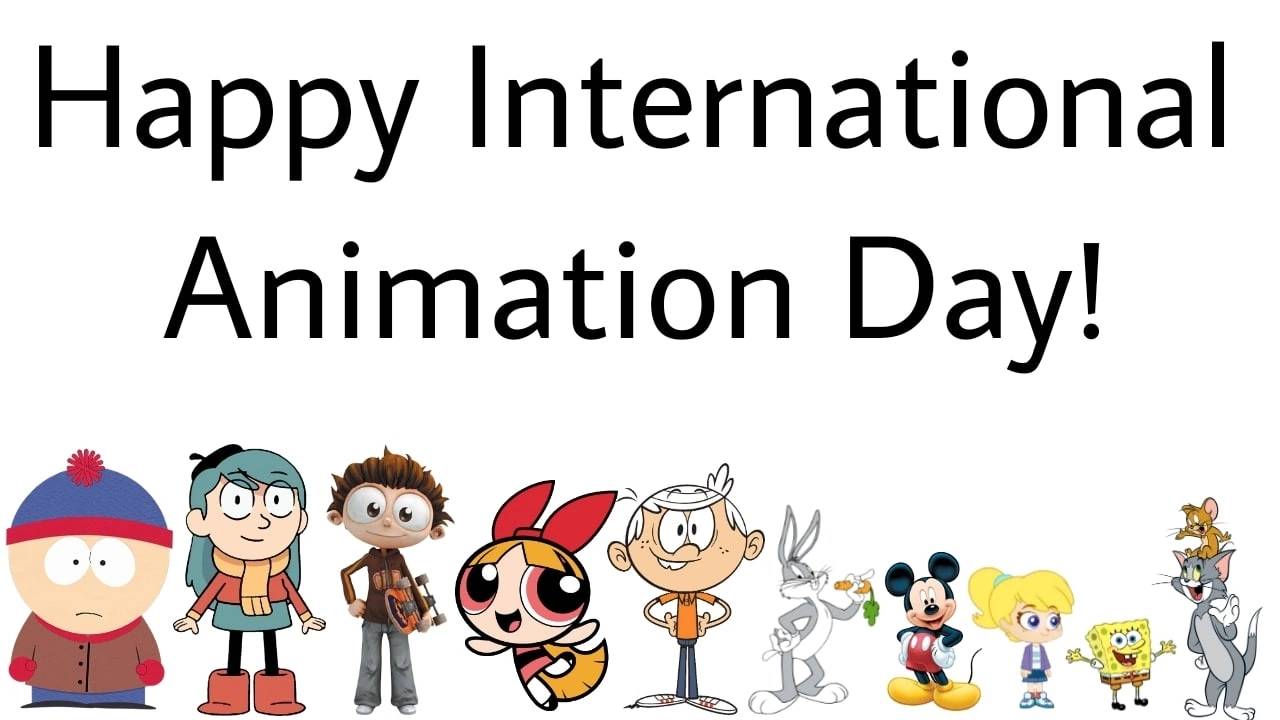 Happy International Animation Day! by Ptbf2002 on DeviantArt
