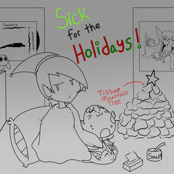 Sick for the Holidays!