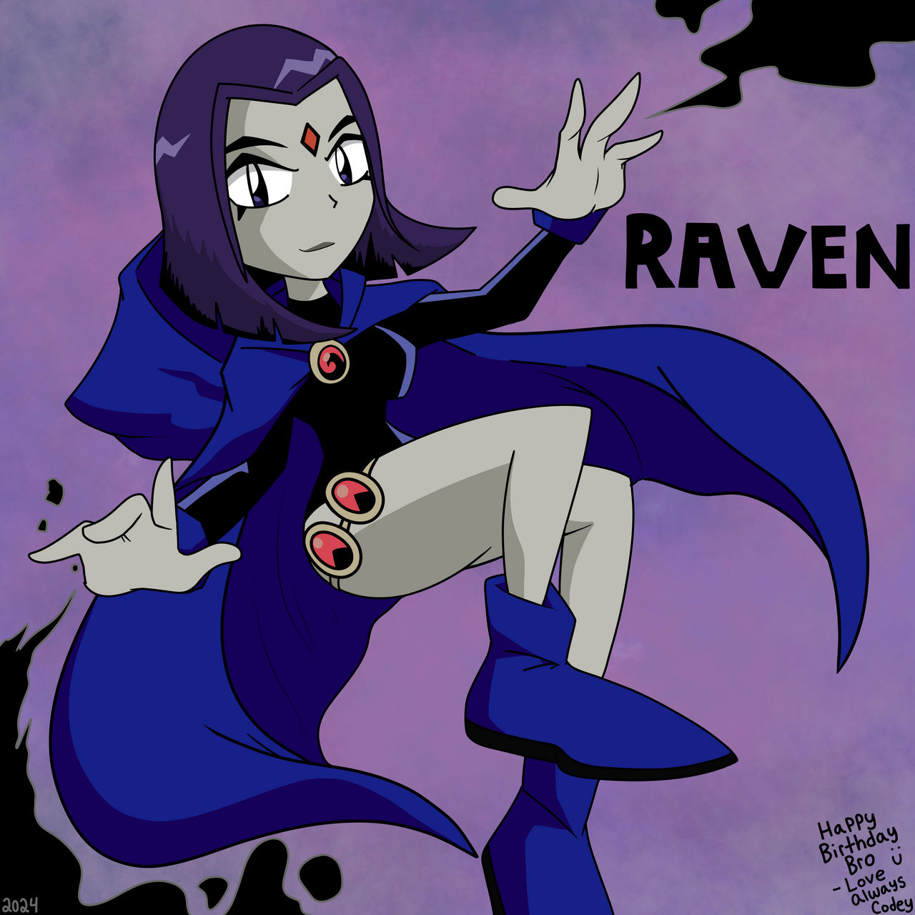 Raven From Teen Titans (Happy Birthday Bro)