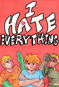 I HATE EVERYTHING Fan Art