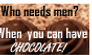 Men vs chocolate