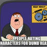 People hating characters for dumb reasons