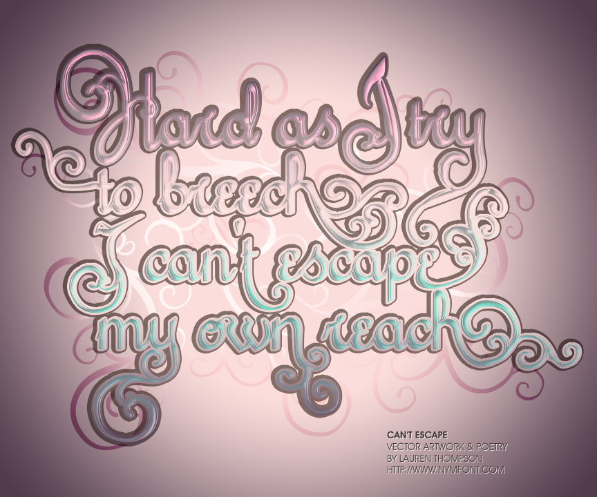 Can't Escape Typography+Poetry by nymphont