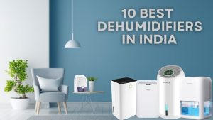 10 Best Dehumidifiers In India