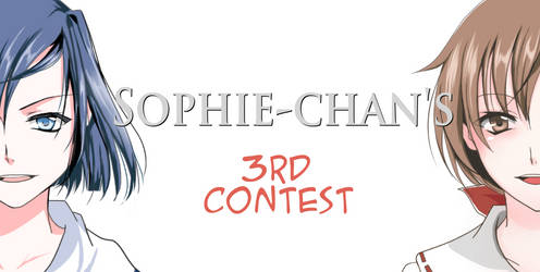 Sophie-chan's 3rd Contest!