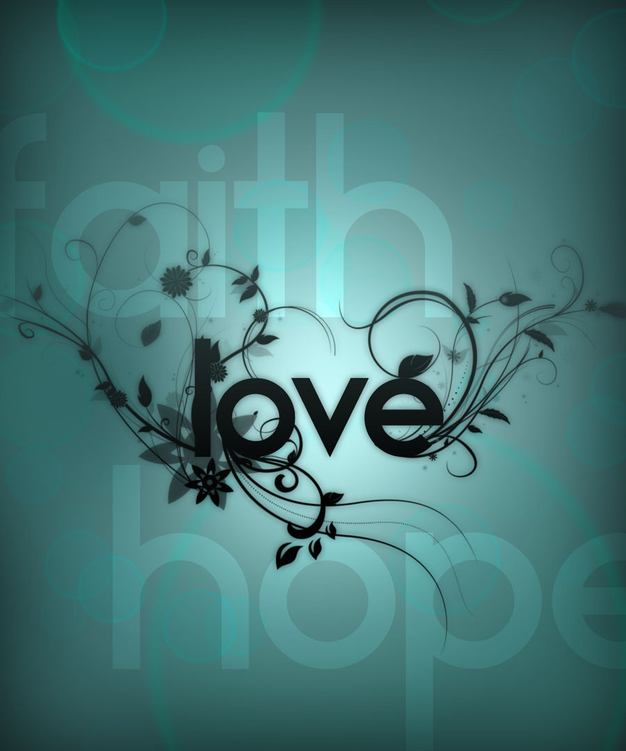 Faith, Hope, Love