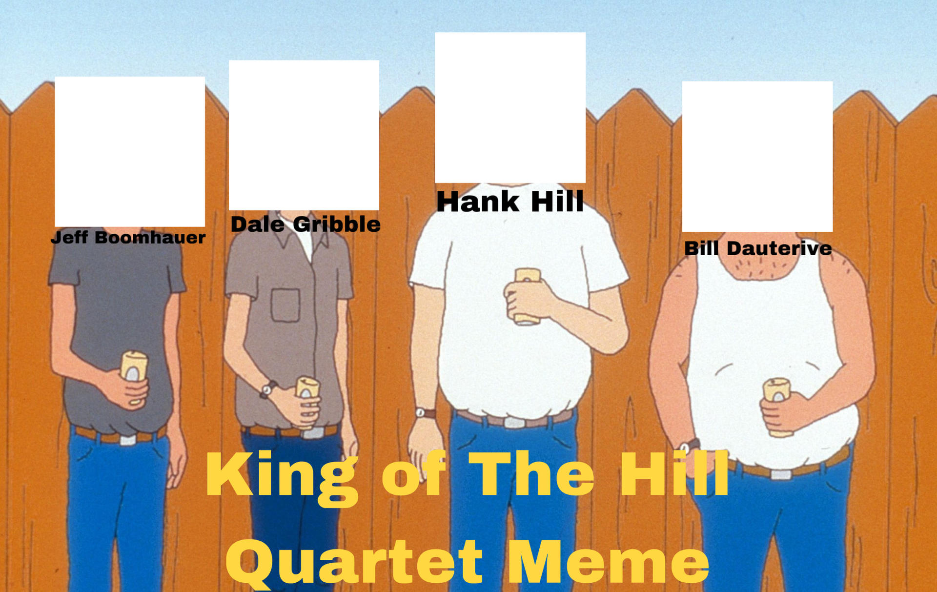 King of The Hill Quartet Meme Template by Benny49 on DeviantArt