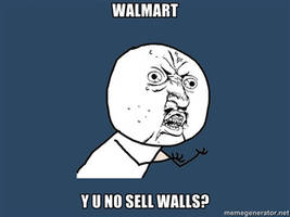 Y U NO Walmart