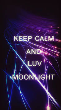 Keep calm and luv moonlight