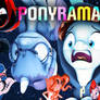(YT Release) PONYRAMA 2.0