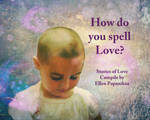 How do you spell Love?  Cover art by PattiAnnDesigns