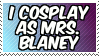 I cosplay as Mrs. Blaney