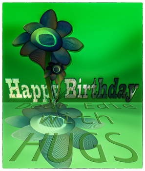 Happy Birthday dear Edie with Hugs.