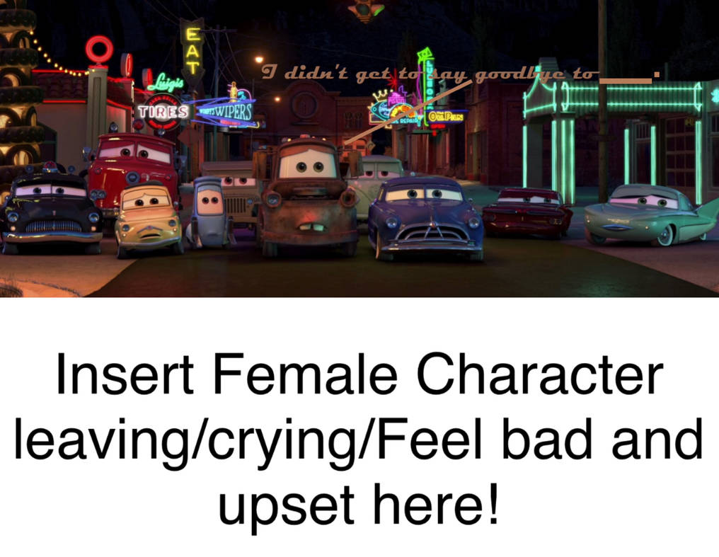 The Radiator Springs Gang feels sad At who? by DavidGracian on DeviantArt