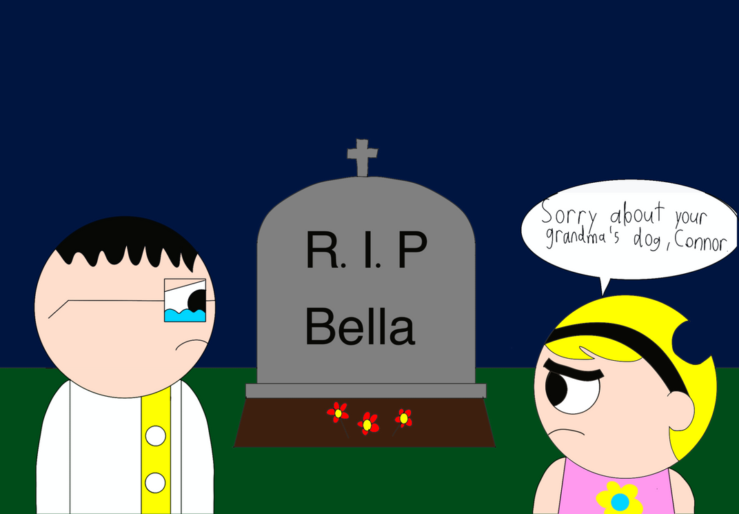 Rest In Peace Bella By DocterConnor On DeviantArt rest-in-peace-bella-by-docterconnor-on-deviantart