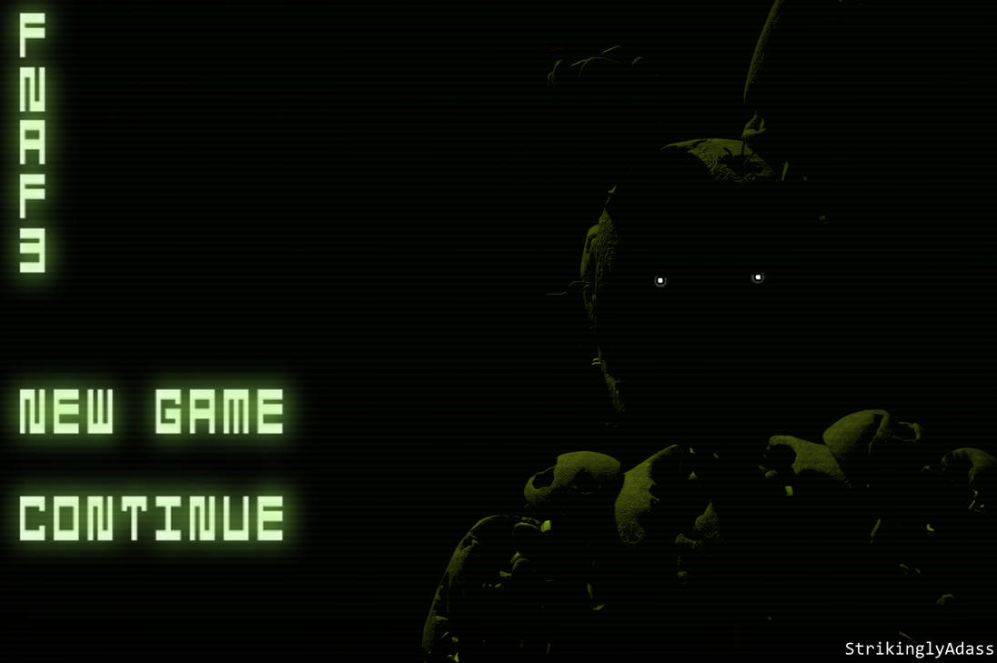 FNaF 3 Menu by StrikinglyAdass on DeviantArt