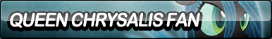 Queen Chrysalis Fan Button