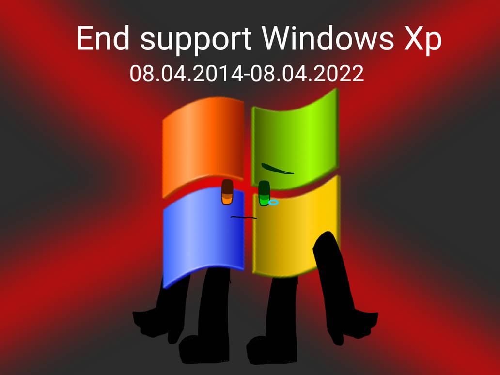 Windows Xp Finish End support Windows xp late by WindowsWolf10 on DeviantArt