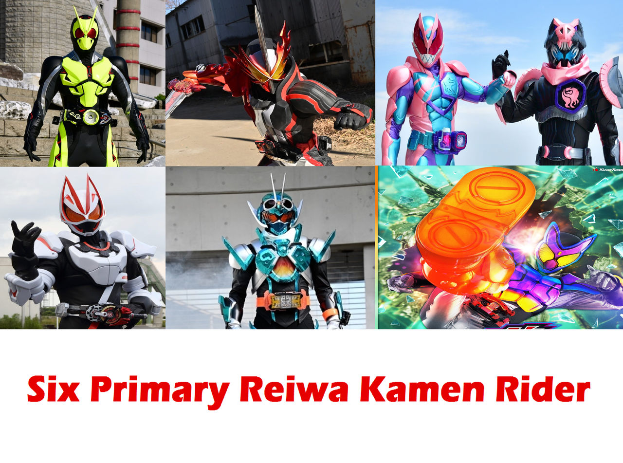 Six Primary Reiwa Kamen Rider! by ammarmuqri2 on DeviantArt