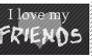 : i love my friends stamp :