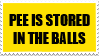Pee is Stored in the Balls | Stamp