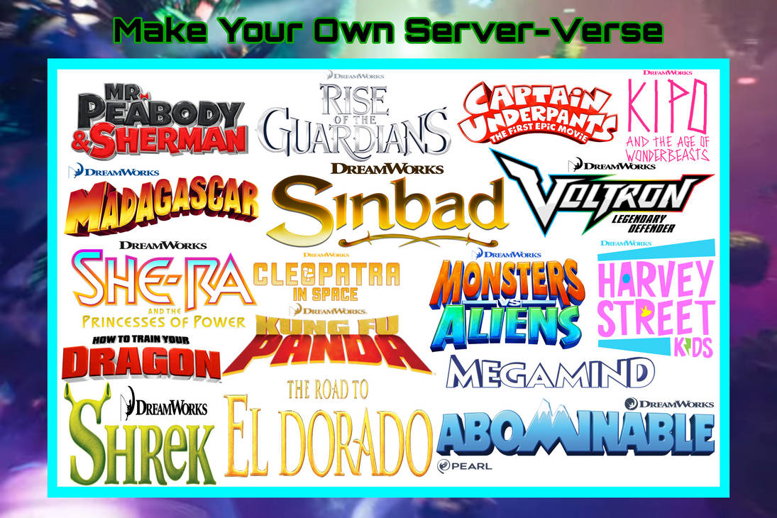 My Own Server-Verse: DreamWorksVerse by DragonStormKnight on DeviantArt