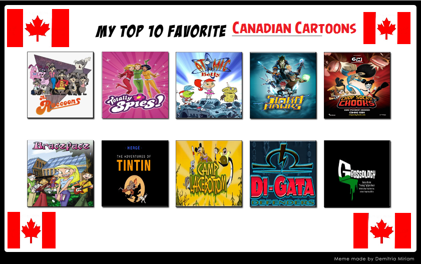 Canadian Characters My Top 10 Favorite Canadian Cartoons by DragonStormKnight on DeviantArt
