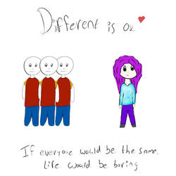 Different is ok