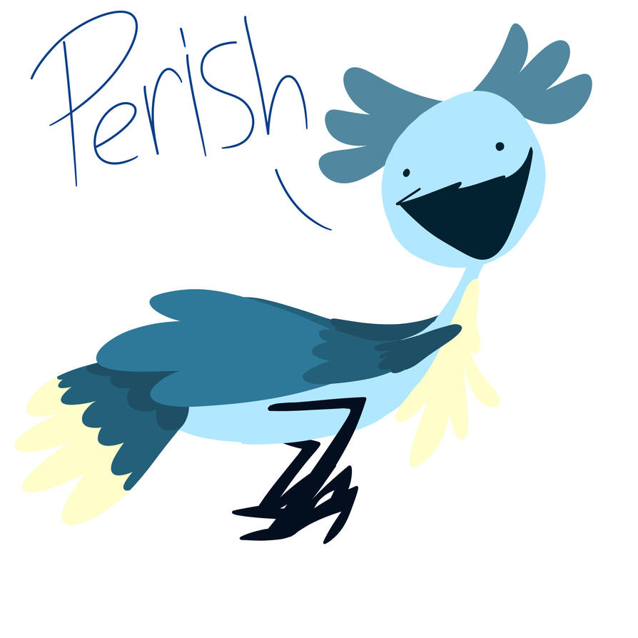 Perish Bird (OLD ART) by Mr-Pickles47 on DeviantArt