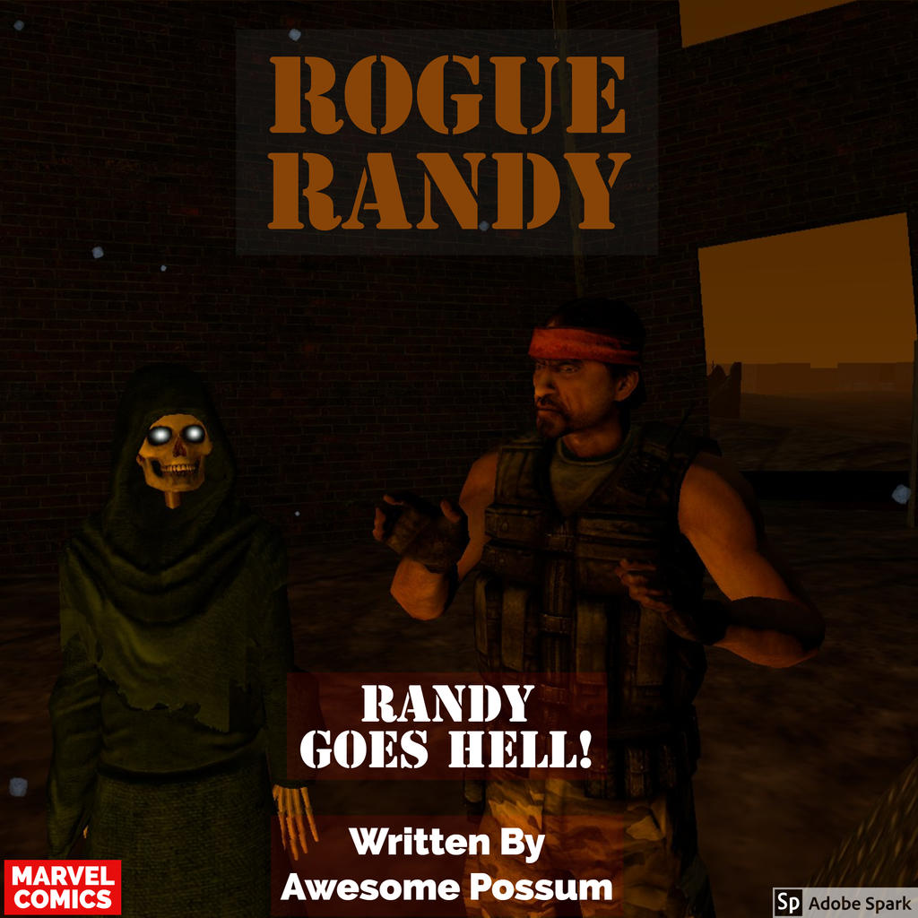 Rogue Randy Goes To hell by AwesomePossumStudios on DeviantArt