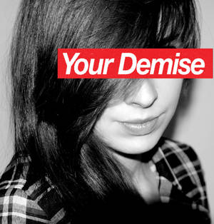 Your Demise