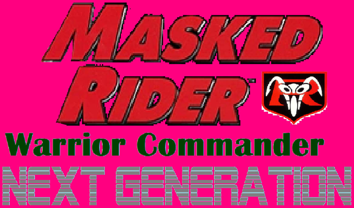 Masked Rider Warrior Commander: Next Generation by RIZROW on DeviantArt