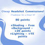 OPEN Cheap Headshot Comms