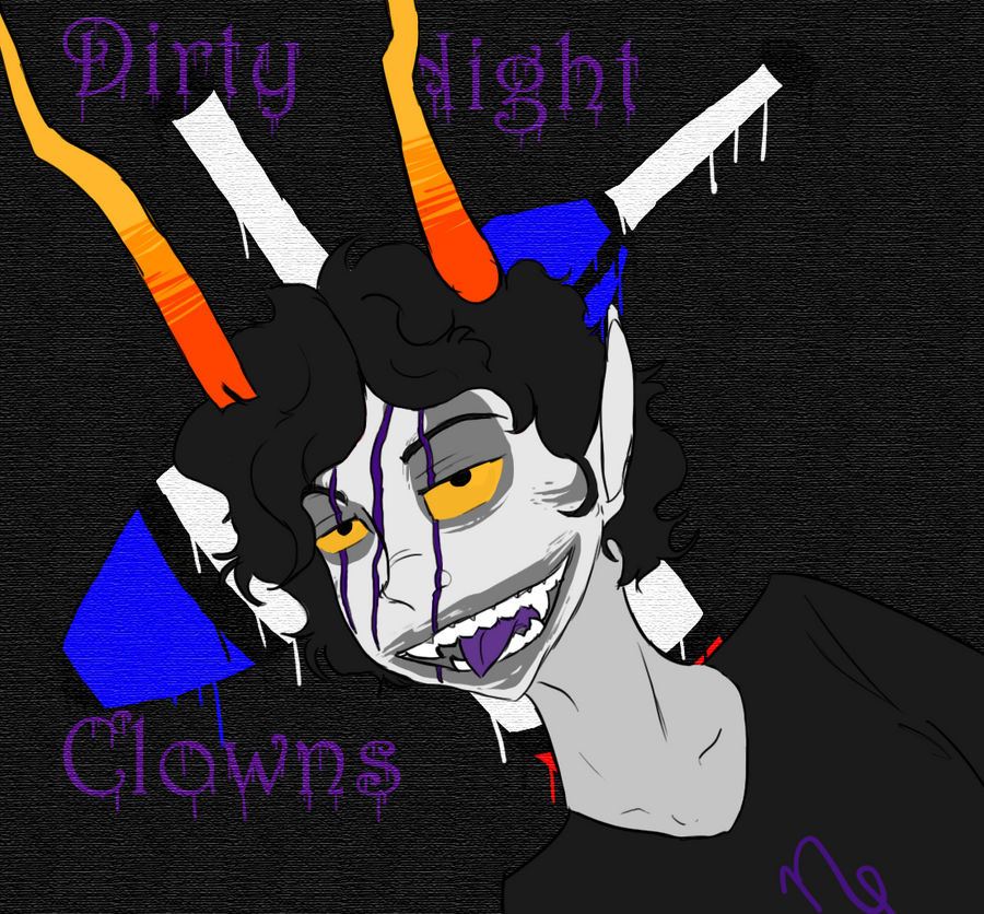 Dirty Night Clowns by HomestuckFantard on DeviantArt