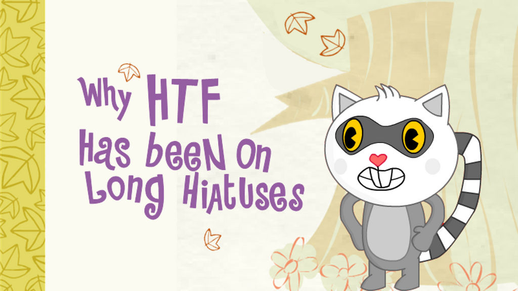 What Is Htf Why HTF Has Been on Long Hiatuses - Title by KaplanBoys214 on DeviantArt