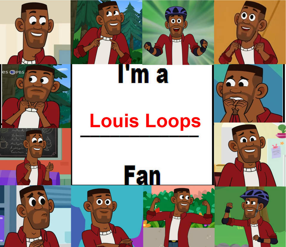 I'm a Louis Loops Fan by CTC716 on DeviantArt