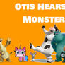 Otis Hears A Monster! (VanellopeSmash328)