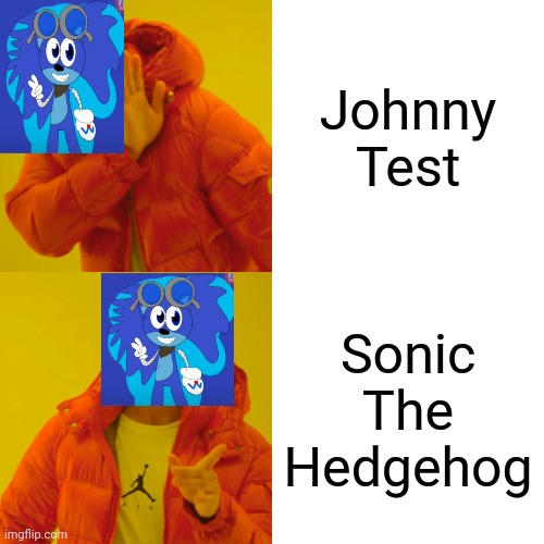sonic the hedgehog 10 be like - Imgflip
