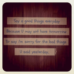 Say a good things everyday..